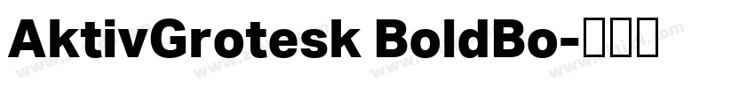AktivGrotesk BoldBo字体转换 AktivGrotesk BoldBo字体转换